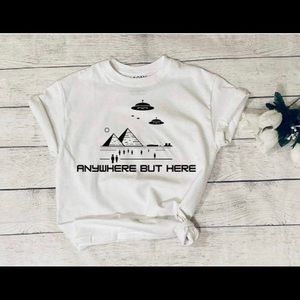 UFO Shirt, Alien Shirt, Anywhere but Here Shirt